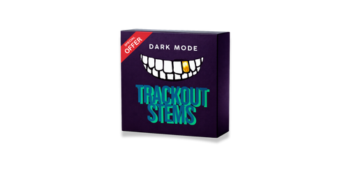 DARK MODE | Trackout Stems Upgrade